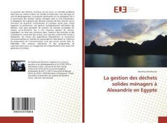 Couverture du livre « La gestion des déchets solides ménagers à Alexandrie en Egypte » de Boniface Kemhorsal aux éditions Editions Universitaires Europeennes