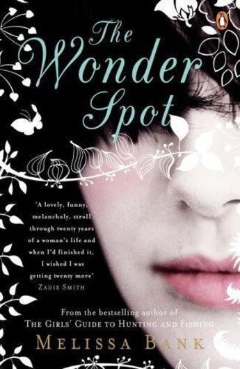 Couverture du livre « The Wonder Spot » de Melissa Bank aux éditions Penguin Books Ltd Digital