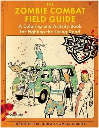 Couverture du livre « The zombie combat field guide » de Roger Ma aux éditions Random House Us