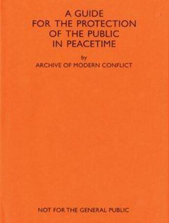 Couverture du livre « Amc2 journal issue 11 : a guide for the protection of the public in peacetime » de Archive Of Modern Co aux éditions Dap Artbook