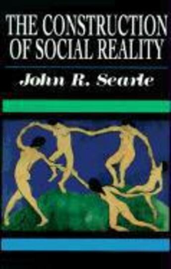 Couverture du livre « The Construction of Social Reality » de Searle John R aux éditions Free Press