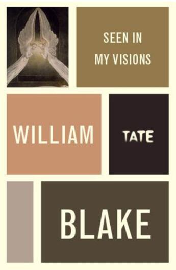 Couverture du livre « William Blake: Seen in My Visions: A Descriptive Catalogue of Pictures » de William Blake aux éditions Tate Enterprises Ltd