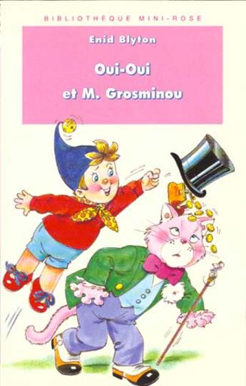 Couverture du livre « Oui-oui et m. grosminou » de Enid Blyton aux éditions Le Livre De Poche Jeunesse