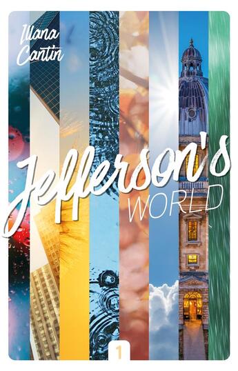 Couverture du livre « Jefferson's world Tome 1 : semestre 1 » de Illana Cantin aux éditions Hachette Romans