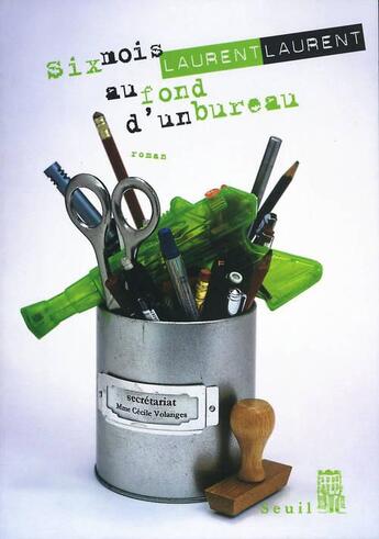 Couverture du livre « Six mois au fond d'un bureau » de Laurent Laurent aux éditions Seuil