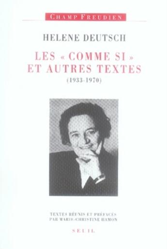 Couverture du livre « Les comme si et autres textes (1933-1970) » de Deutsch/Hamon aux éditions Seuil