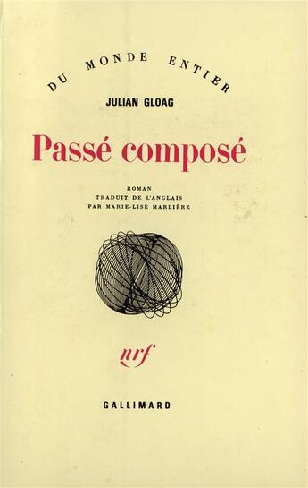 Couverture du livre « Passe Compose » de Julian Gloag aux éditions Gallimard