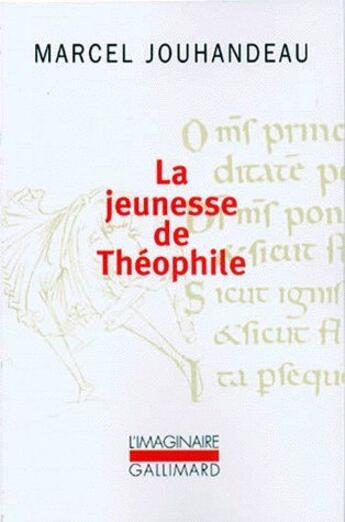 Couverture du livre « La jeunesse de théophile » de Marcel Jouhandeau aux éditions Gallimard