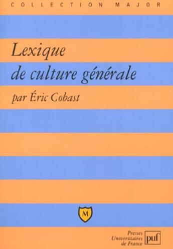 Couverture du livre « Lexique de culture generale » de Eric Cobast aux éditions Belin Education