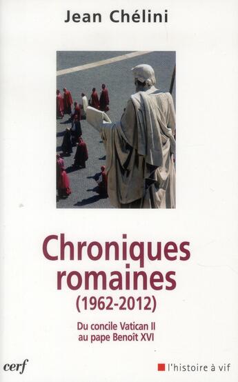 Couverture du livre « Chroniques romaines (1962-2012) » de Jean Chelini aux éditions Cerf