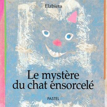 Couverture du livre « Mystere du chat ensorcele (le) » de Elzbieta aux éditions Ecole Des Loisirs