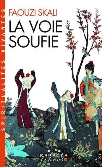 Couverture du livre « La voie soufie » de Faouzi Skali aux éditions Albin Michel