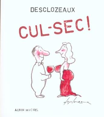 Couverture du livre « Cul-sec ! » de Desclozeaux J-P. aux éditions Albin Michel