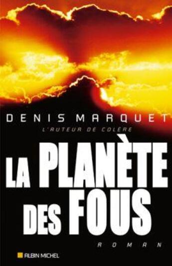 Couverture du livre « La Planète des fous » de Denis Marquet aux éditions Albin Michel