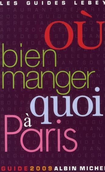 Couverture du livre « Où bien manger quoi à Paris » de Lebey-C aux éditions Albin Michel