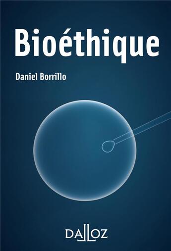 Couverture du livre « Bioéthique (édition 2011) » de Daniel Borrillo aux éditions Dalloz