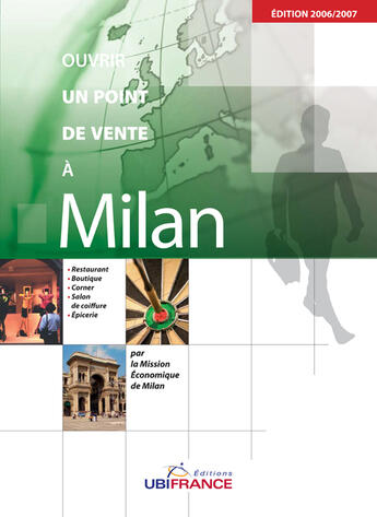 Couverture du livre « Milan - Ouvrir Un Point De Vente » de Mission Economique A aux éditions Ubifrance