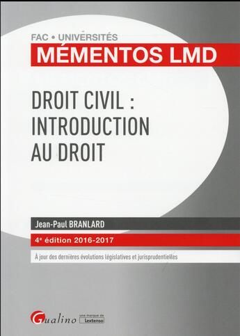 Couverture du livre « Droit civil : introduction au droit (édition 2016/2017) » de Jean-Paul Branlard aux éditions Gualino
