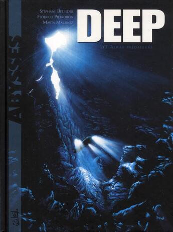 Couverture du livre « Deep Tome 1 ; alpha prédateurs » de Stephane Betbeder et Marta Martinez et Federico Pietrobon aux éditions Soleil