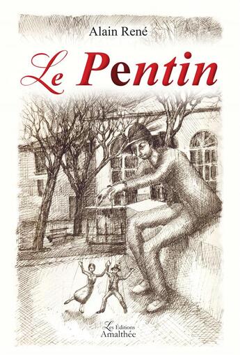 Couverture du livre « Le pentin » de Alain René aux éditions Amalthee