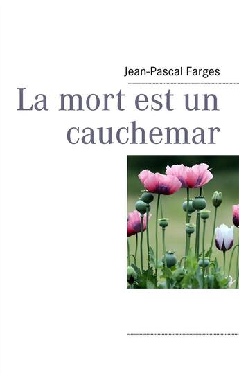 Couverture du livre « La mort est un cauchemar » de Jean Farges aux éditions Books On Demand