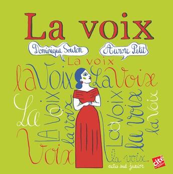 Couverture du livre « La voix » de Aurore Petit et Souton Dominique aux éditions Actes Sud Junior