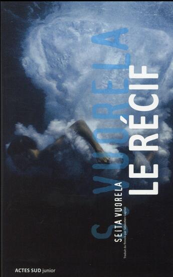 Couverture du livre « Le récif » de Seita Vuorela aux éditions Actes Sud Jeunesse