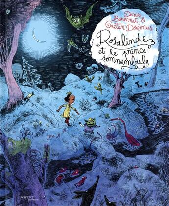 Couverture du livre « Rosalinde et le prince somnambule » de Gaetan Doremus et Denis Baronnet aux éditions Actes Sud