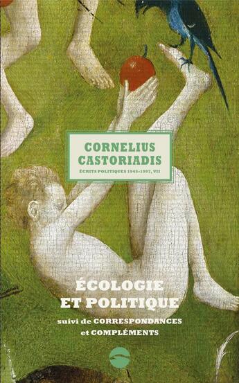 Couverture du livre « Écologie et politique ; correspondances et complements » de Cornelius Castoriadis aux éditions Editions Du Sandre