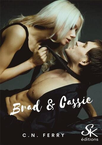 Couverture du livre « Brad et Cassie » de C.N. Ferry aux éditions Sharon Kena