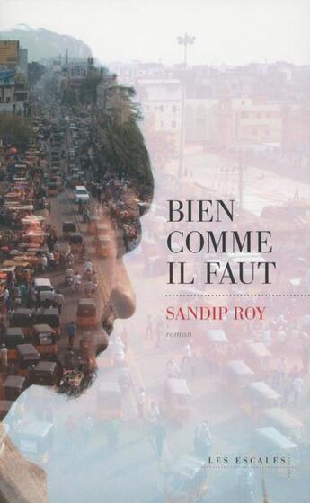 Couverture du livre « Bien comme il faut » de Sandip Roy aux éditions Les Escales