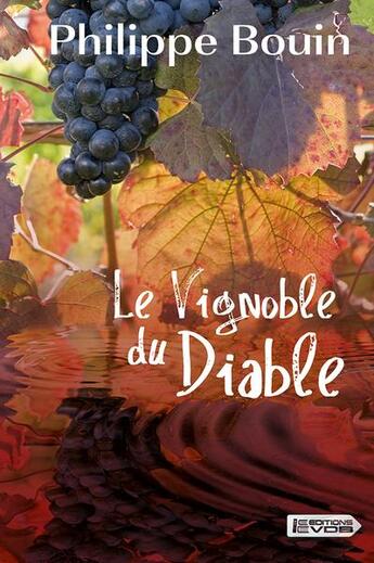 Couverture du livre « Le vignoble du diable » de Philippe Bouin aux éditions Vdb