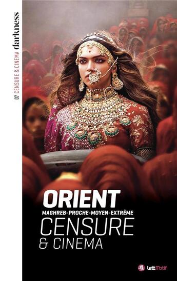 Couverture du livre « Darkness 7 : censure & cinéma en Orient » de  aux éditions Lettmotif