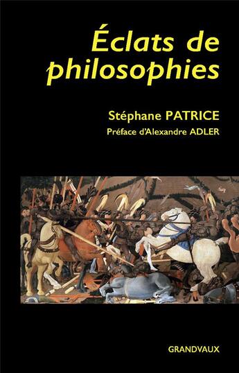 Couverture du livre « Éclats de philosophies » de Patrice Stephane aux éditions Grandvaux