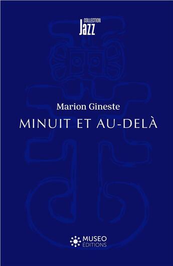 Couverture du livre « Minuit et au-delà » de Marion Gineste aux éditions Museo