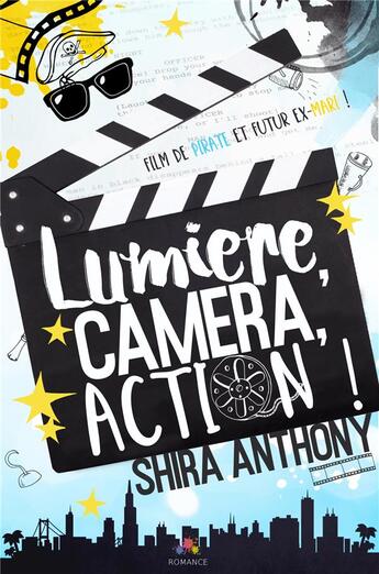 Couverture du livre « Lumiere, camera, action ! » de Shira Anthony aux éditions Mxm Bookmark