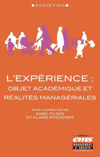 Couverture du livre « L'expérience : objet académique et réalités managériales » de Claire Roederer et Marc Filser aux éditions Ems