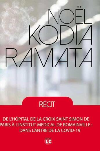 Couverture du livre « De l hopital de la croix saint simon de paris a l institut medical de romainville : dans l antre de » de Kodia Noel aux éditions Editions Lc