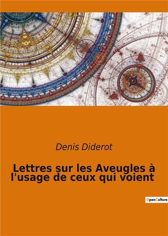 Couverture du livre « Lettres sur les aveugles a l'usage de ceux qui voient » de Denis Diderot aux éditions Culturea