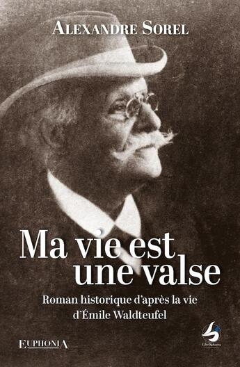 Couverture du livre « Ma vie est une valse » de Alexandre Sorel aux éditions Librisphaera