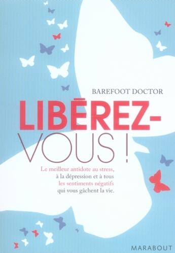 Couverture du livre « Libérez-vous » de Barefoot-Dr aux éditions Marabout