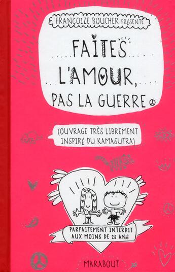 Couverture du livre « Faites l'amour, pas la guerre ! » de Francoize Boucher aux éditions Marabout