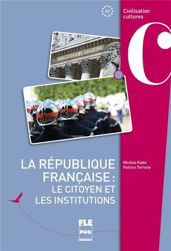 Couverture du livre « La France des institutions (2e édition) » de Nicolas Kada et Patrice Terrone aux éditions Pu De Grenoble