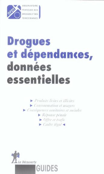 Couverture du livre « Drogues et dependances, donnees essentielles » de Observatoire Francai aux éditions La Decouverte