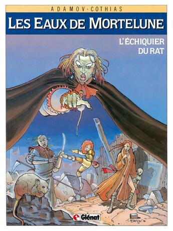 Couverture du livre « Les eaux de Mortelune Tome 1 ; l'échiquier du rat » de Patrick Cothias et Philippe Adamov aux éditions Glenat