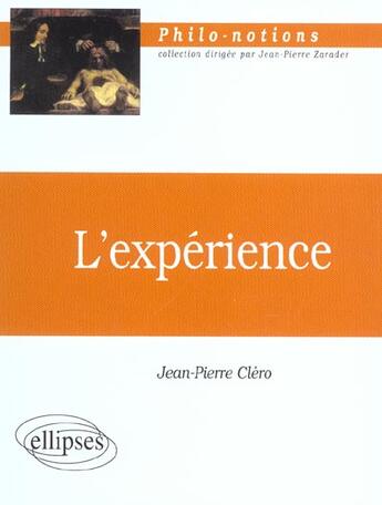 Couverture du livre « L'experience » de Jean-Pierre Cléro aux éditions Ellipses