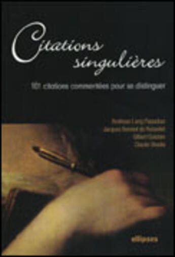 Couverture du livre « Citations singulieres - 101 citations commentees pour se distinguer » de Bonniot/Guislain aux éditions Ellipses