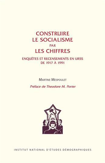 Couverture du livre « Construire le socialisme par les chiffres » de Martine Mespoulet aux éditions Ined