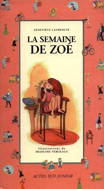 Couverture du livre « Semaine de zoe (la) - les histoires de la vie, des 5 ans » de Genevieve Laurencin aux éditions Actes Sud