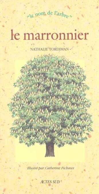 Couverture du livre « Marronnier (le) - le nom de l'arbre » de Nathalie Tordjman aux éditions Actes Sud